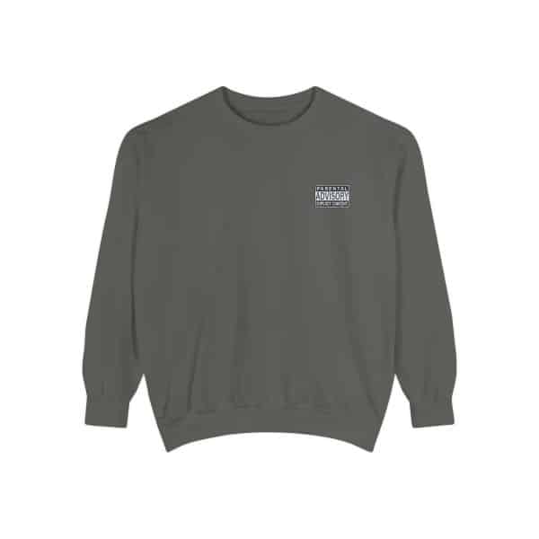 Parental Advisory Explicit Content Unisex Garment-Dyed Sweatshirt - Image 13