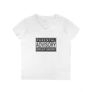Parental Advisory Explicit Content Ladies' V-Neck T-Shirt
